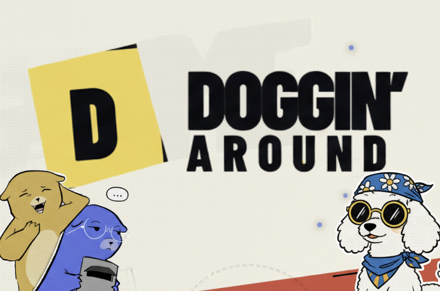 Doggin' Around wordmark with illustrated comic dogs
